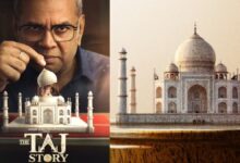 Photo of परेश रावल की फिल्म ‘द ताज स्टोरी’ रिलीज से पहले विवादों में, एक्टर ने दिया स्पष्टीकरण